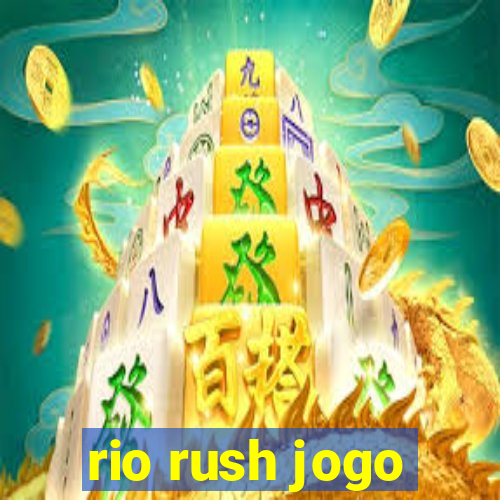 rio rush jogo